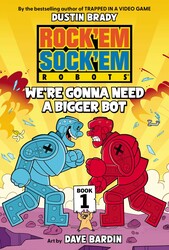 Rock'Em Sock'Em Robots: We're Gonna Need a Bigger Bot (Graphic Novel #1) Rock'Em Sock'Em Robots: We're Gonna Need a Bigger Bot (Graphic Novel #1)