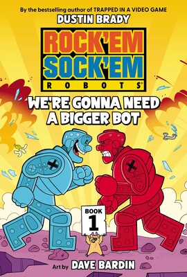Rock'Em Sock'Em Robots: We're Gonna Need a Bigger Bot (Graphic Novel #1) Rock'Em Sock'Em Robots: We're Gonna Need a Bigger Bot (Graphic Novel #1)