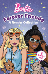 Barbie: Forever Friends – A Reader Collection