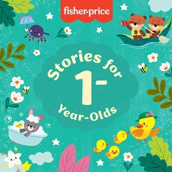 Fisher-Price: Stories for 1-Year-Olds Fisher-Price: Stories for 1-Year-Olds