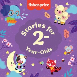 Fisher-Price: Stories for 2-Year-Olds Fisher-Price: Stories for 2-Year-Olds
