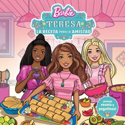 Barbie Y Teresa: La Receta Para La Amistad (Barbie And Teresa: Recipe For Frie