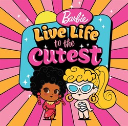 Barbie: Live Life To The Cutest Barbie: Live Life To The Cutest