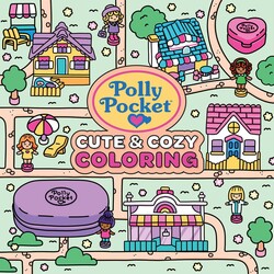 Polly Pocket: Cute & Cozy Coloring Polly Pocket: Cute & Cozy Coloring