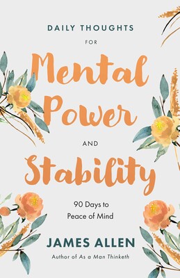 Daily Thoughts for Mental Power and Stability Daily Thoughts for Mental Power and Stability