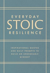 Everyday Stoic Resilience Everyday Stoic Resilience