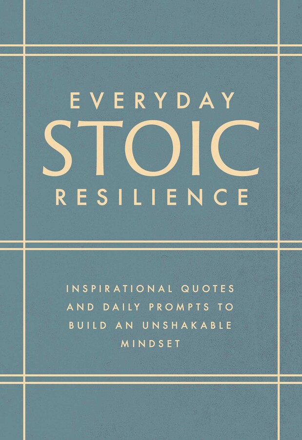 Everyday Stoic Resilience