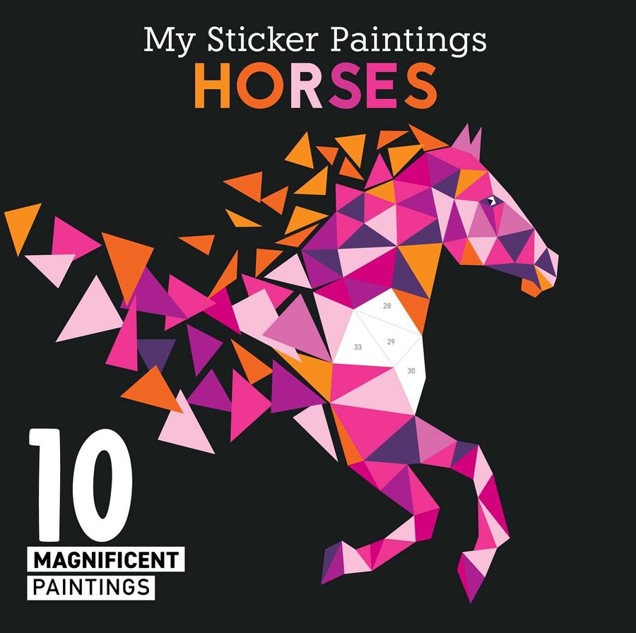 My Sticker Paintings Horses Book by Editors of Fox Chapel Publishing