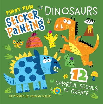 First Fun Sticker Painting: Dinosaurs First Fun Sticker Painting: Dinosaurs