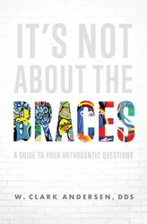 It's Not About The Braces