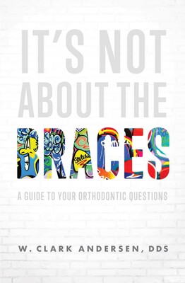 It's Not About The Braces It's Not About The Braces