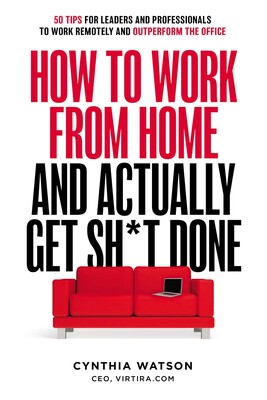 How To Work From Home And Actually Get Sh*t Done How To Work From Home And Actually Get Sh*t Done