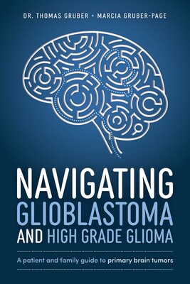 Navigating Glioblastoma and High-Grade Glioma Navigating Glioblastoma and High-Grade Glioma