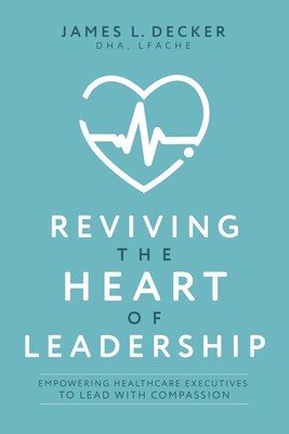 Reviving the Heart of Leadership Reviving the Heart of Leadership