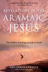 Revelations of the Aramaic Jesus Revelations of the Aramaic Jesus