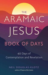 The Aramaic Jesus Book of Days The Aramaic Jesus Book of Days