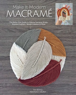 Make it Modern Macramé Make it Modern Macramé