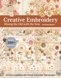 Creative Embroidery, Mixing the Old with the New Creative Embroidery, Mixing the Old with the New