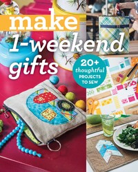 Make 1-Weekend Gifts Make 1-Weekend Gifts