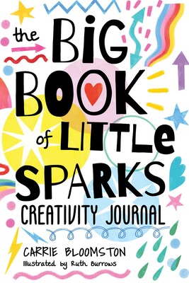 Big Book of Little Sparks Creativity Journal Big Book of Little Sparks Creativity Journal
