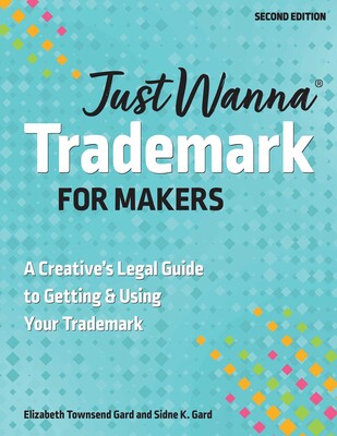 Just Wanna Trademark for Makers Just Wanna Trademark for Makers