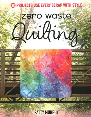 Zero Waste Quilting Zero Waste Quilting
