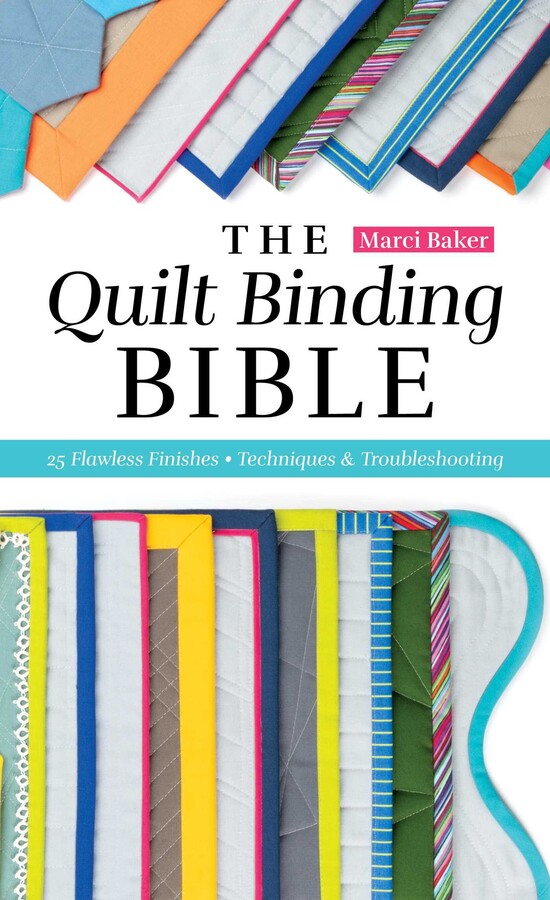 Quilt Binding Bible