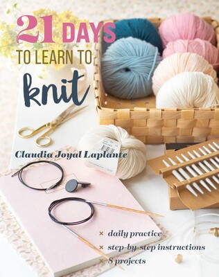 21 Days to Learn to Knit 21 Days to Learn to Knit