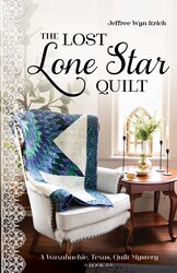 The Lost Lone Star Quilt The Lost Lone Star Quilt