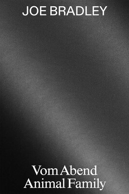 Joe Bradley: Vom Abend/Animal Family Joe Bradley: Vom Abend/Animal Family