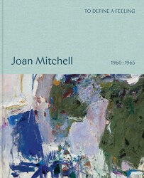 Joan Mitchell: Paintings | Book by Joan Mitchell, Julie Otsuka