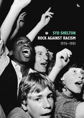 Rock Against Racism —1976–1981 Rock Against Racism —1976–1981