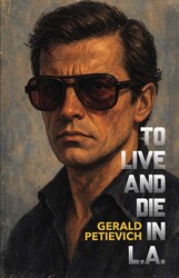 To Live and Die in L.A. To Live and Die in L.A.