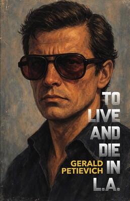 To Live and Die in L.A. To Live and Die in L.A.