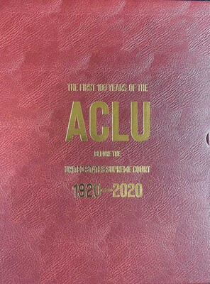 The First 100 Years of the ACLU The First 100 Years of the ACLU