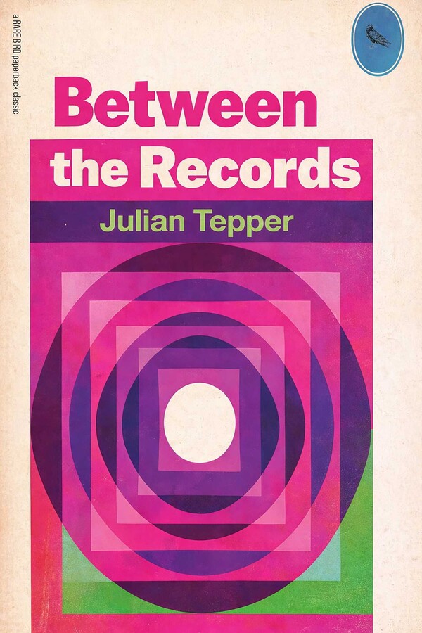 Between the Records | Book by Julian Tepper | Official Publisher Page ...