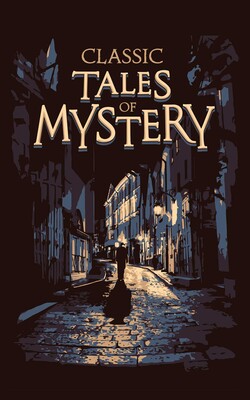 Classic Tales of Mystery (Deluxe Leatherbound Edition) Classic Tales of Mystery (Deluxe Leatherbound Edition)