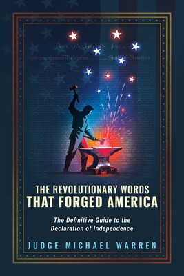 Revolutionary Words that Forged America Revolutionary Words that Forged America
