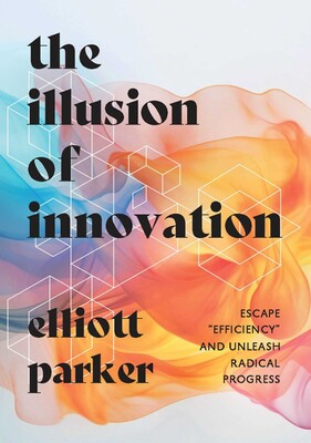 Illusion of Innovation Illusion of Innovation
