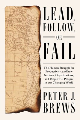 Lead, Follow, or Fail Lead, Follow, or Fail