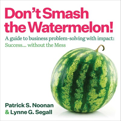 Don't Smash the Watermelon! Don't Smash the Watermelon!