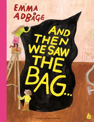 And Then We Saw the Bag . . . And Then We Saw the Bag . . .