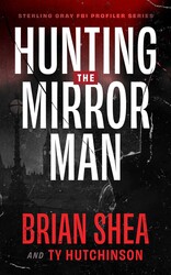 Hunting the Mirror Man Hunting the Mirror Man