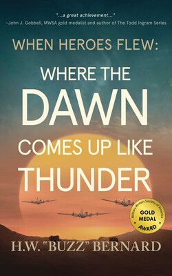 When Heroes Flew: Where the Dawn Comes Up Like Thunder When Heroes Flew: Where the Dawn Comes Up Like Thunder