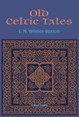 Old Celtic Tales Old Celtic Tales