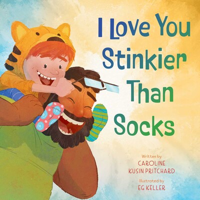 I Love You Stinkier Than Socks I Love You Stinkier Than Socks