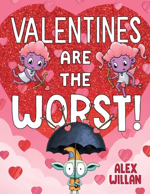Valentines Are the Worst! Valentines Are the Worst!