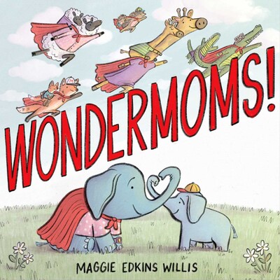 Wondermoms! Wondermoms!