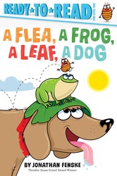 A Flea, A Frog, A Leaf, A Dog A Flea, A Frog, A Leaf, A Dog