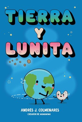Tierra y Lunita (Earth and Moonie) Tierra y Lunita (Earth and Moonie)
